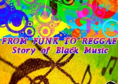 FROM FUNK TO REGGAE Story of Black Music